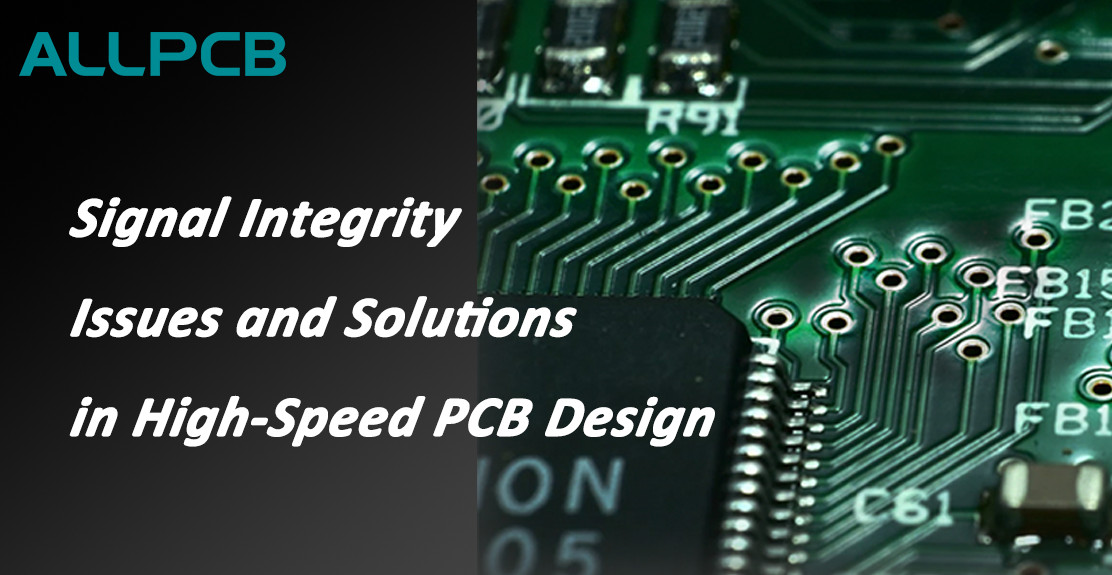 Signal Integrity Issues and Solutions in High-Speed PCB Design