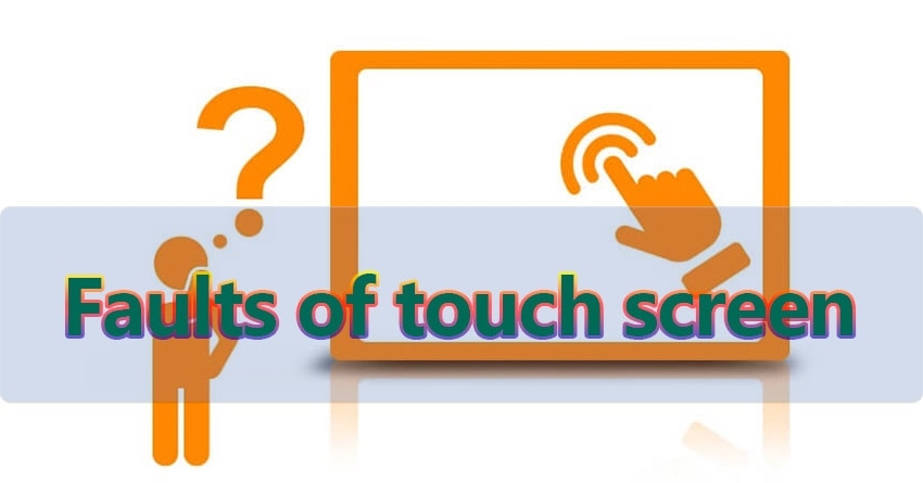 Common Touchscreen Faults and Maintenance