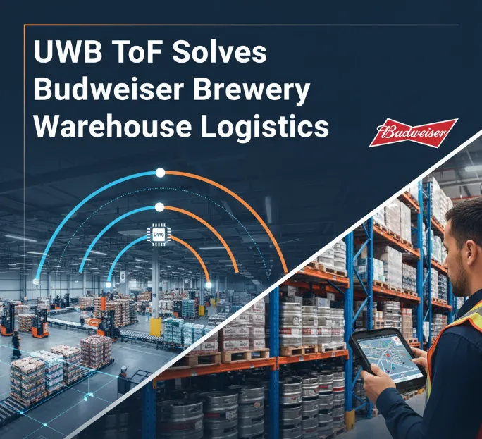 UWB ToF Solves Budweiser Brewery Warehouse Logistics