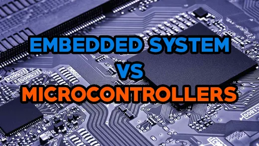 Embedded Systems vs Microcontrollers